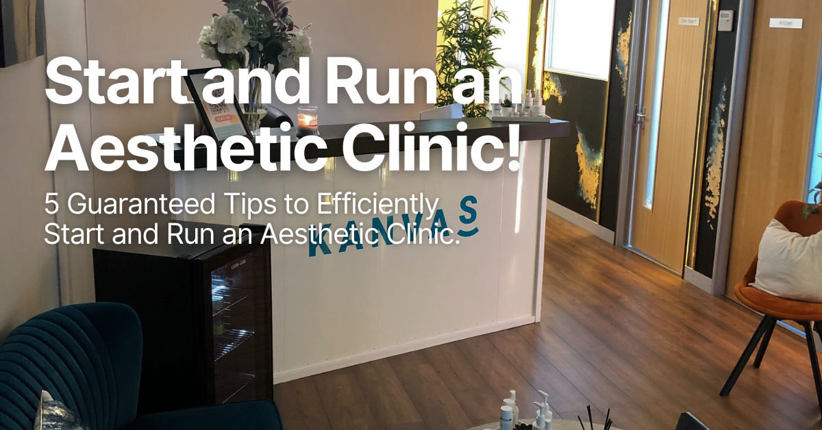 5 Guaranteed Tips to Efficiently Start and Run an Aesthetic Clinic! 1 Blog Posts Featured Image 4