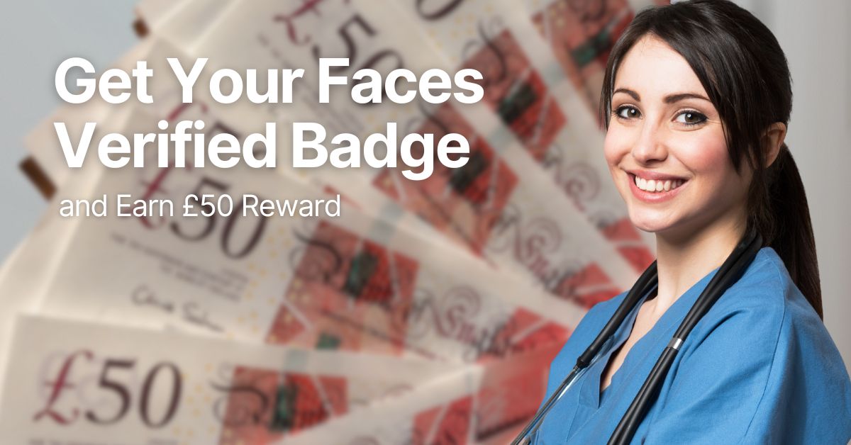 Get Your Faces Verified Badge and Earn £50 Reward